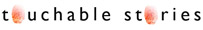 Touchable Stories